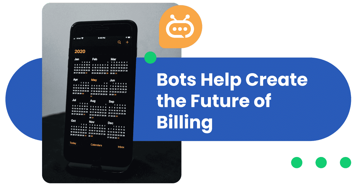 Bots help create the future of billing