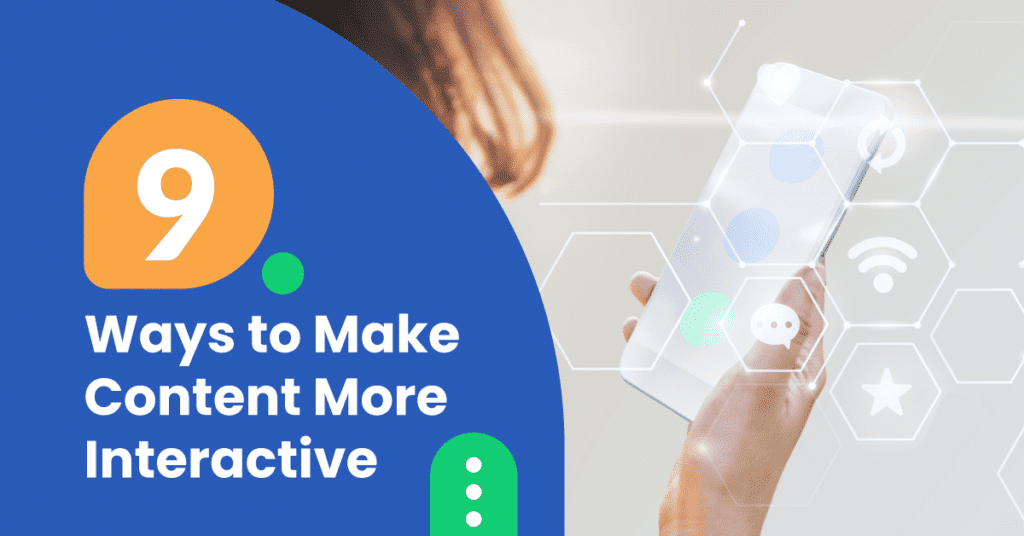 How to make your content more engaging and interactive