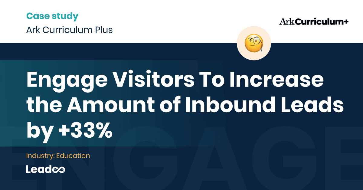 Case Ark Curriculum: Engage Visitors & Increase Inbound Leads By +33%