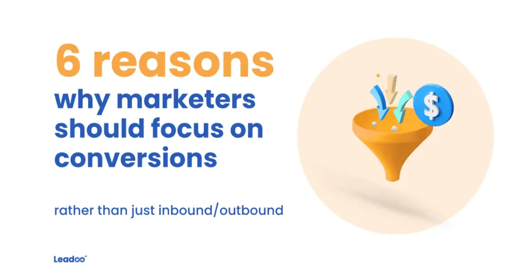 focus on conversion conversions Why marketers should focus on conversions over inbound/outbound