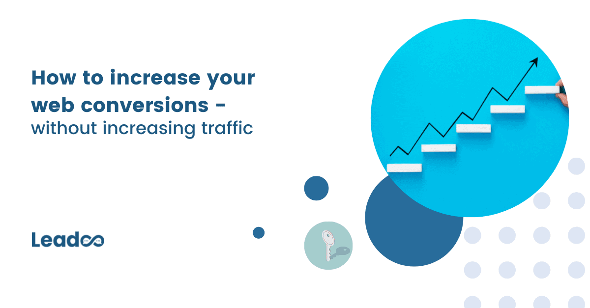 Increase  Conversions Without Increasing Traffic Leadoo