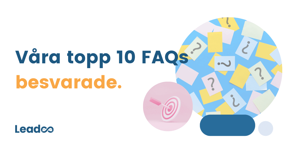 Våra topp 10 FAQs besvarade