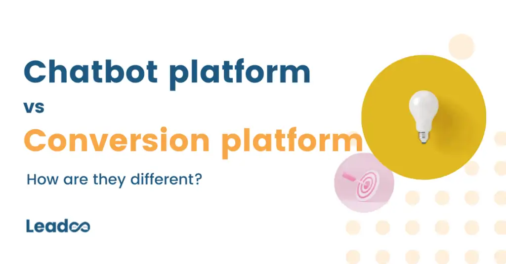 Chatbot platform vs conversion platform, which suits you?
