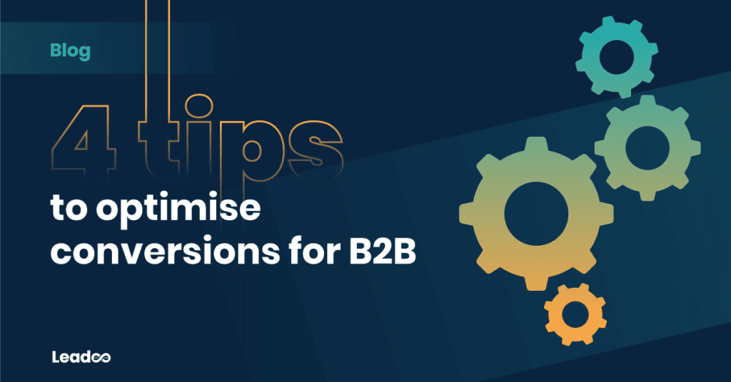 optimise conversion for b2b leadoo conversions 4 ways to optimise conversions for B2B