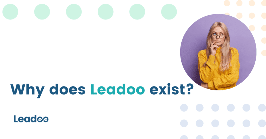 Why does Leadoo exist?