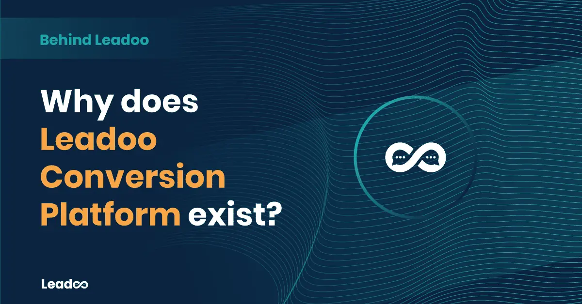 Why does Leadoo Conversion Platform exist?