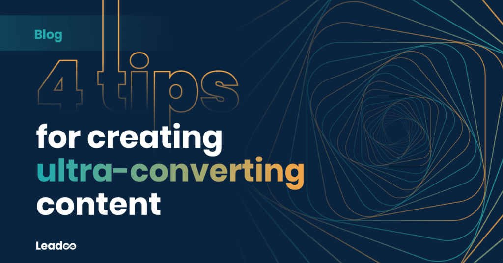 4 top tips for creating ultra-converting content