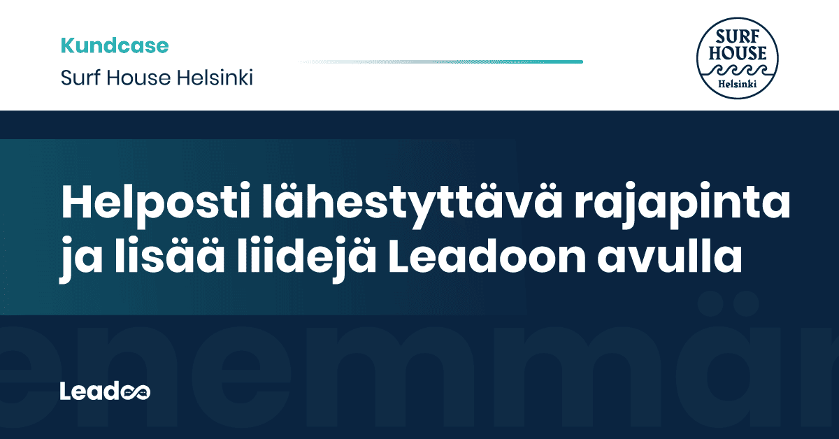 Helposti lähestyttävä rajapinta ja lisää liidejä Leadoon avulla