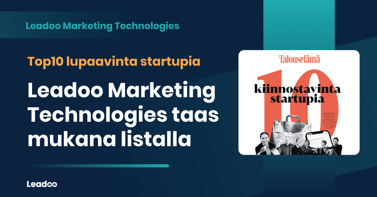 Talouselämä listasi Suomen Top10 lupaavinta startupia. Leadoo Marketing Technologies taas mukana listalla