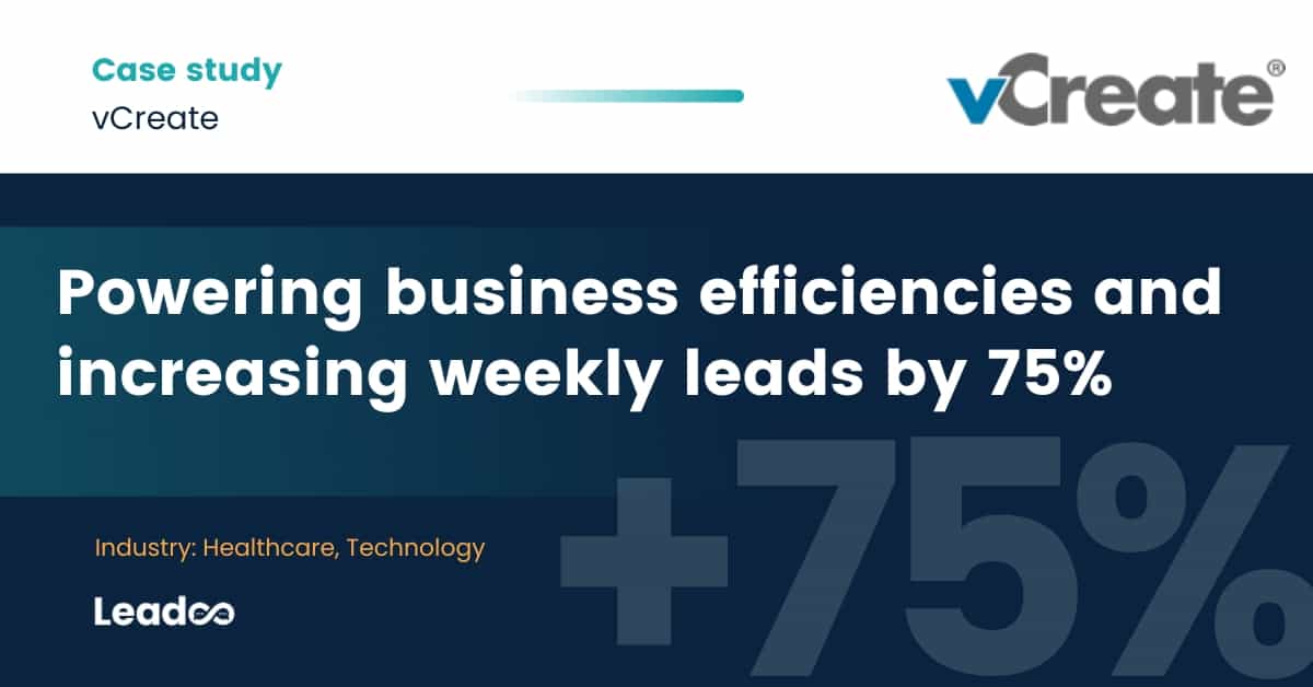 How vCreate is increasing weekly leads by 75% and powering business efficiencies with Leadoo