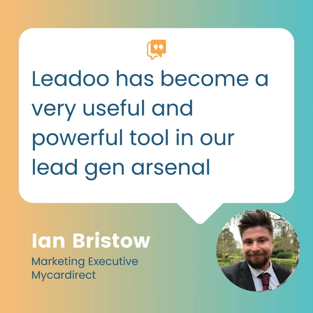 Ian Bristow - Mycardirect Executive - "Leadoo has become a very useful and powerful tool in our lead gen arsenal"