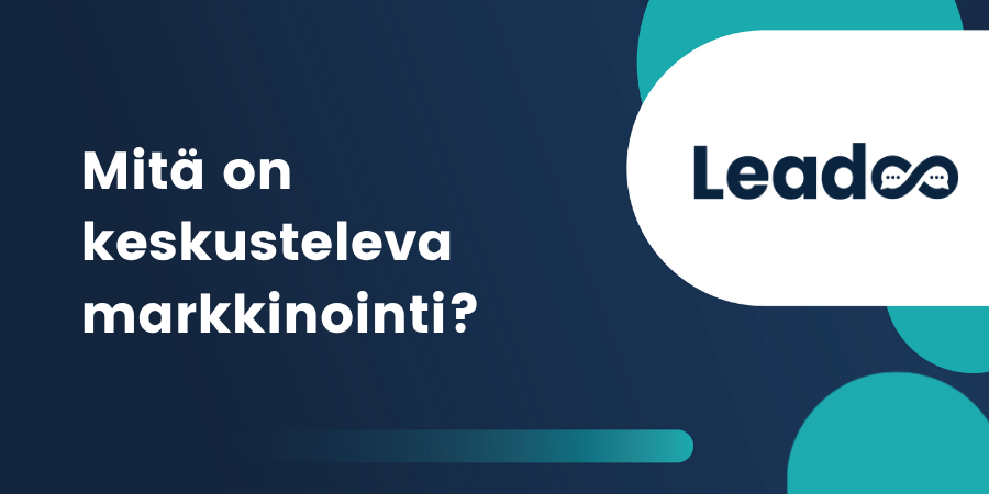 Mitä on keskusteleva markkinointi?
